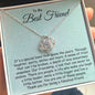 To My Best Friend - Love Knot Necklace
